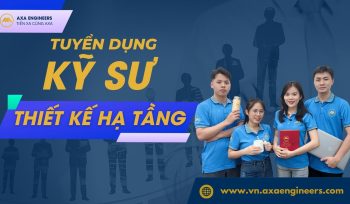AXA Engineers tuyen ky su thiet ke ha tang